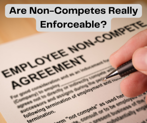 Are-Non-Competes-Really-Enforceable-300x251